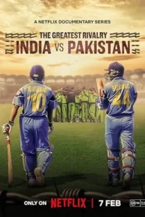 The Greatest Rivalry India vs Pakistan (2025)